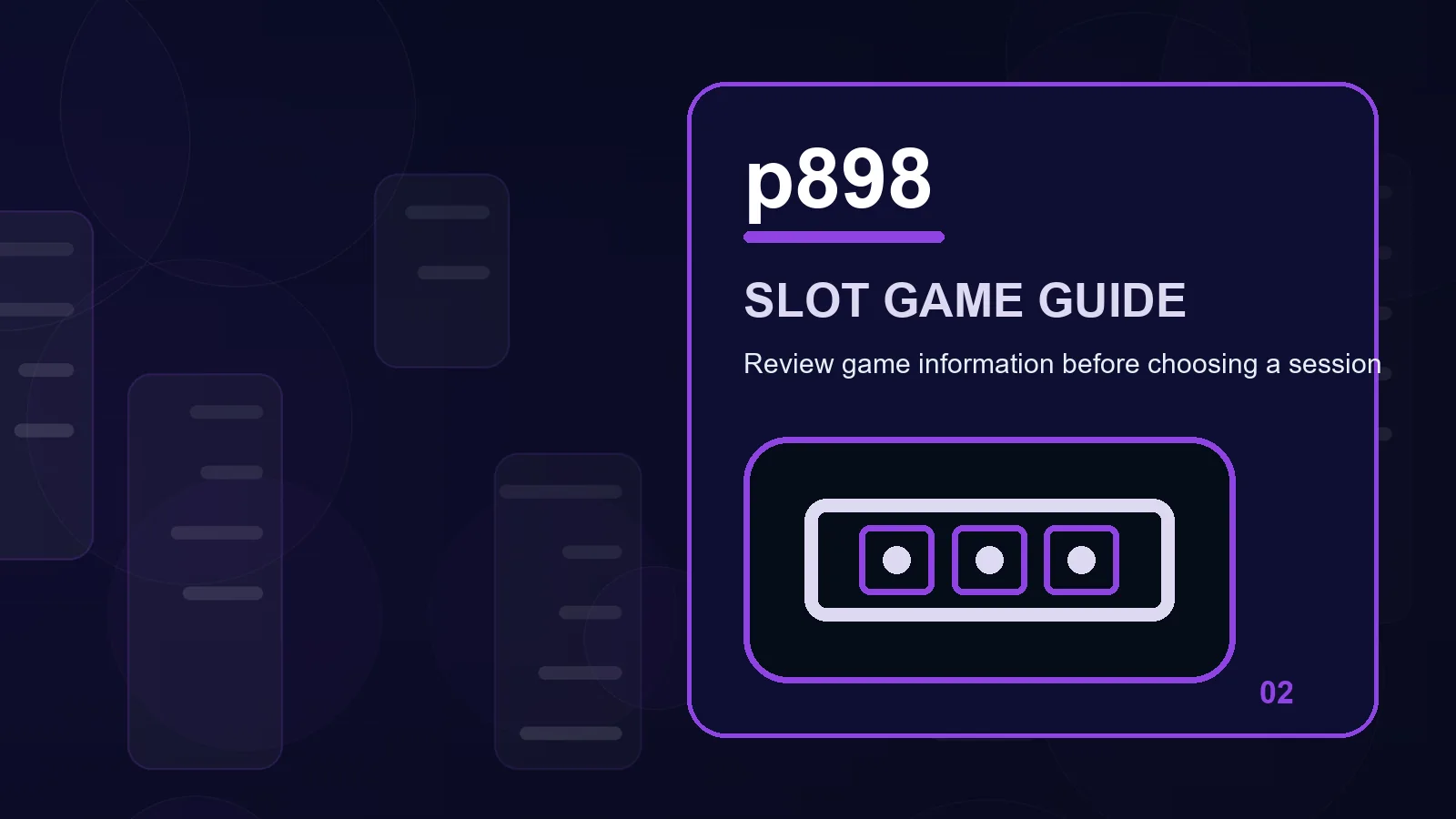 p898 slots full-width visual guide 2